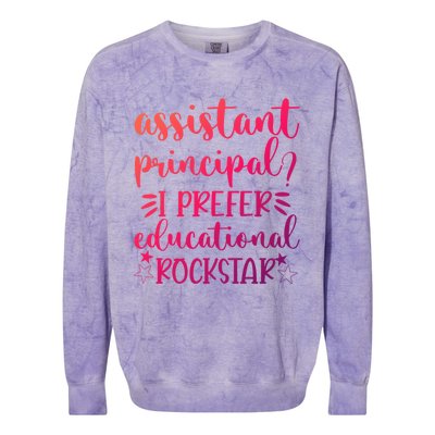 Funny Assistant Principal I Prefer Educational Rockstar Gift Cute Gift Colorblast Crewneck Sweatshirt