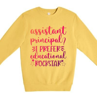 Funny Assistant Principal I Prefer Educational Rockstar Gift Cute Gift Premium Crewneck Sweatshirt