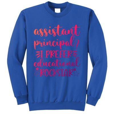 Funny Assistant Principal I Prefer Educational Rockstar Gift Cute Gift Sweatshirt