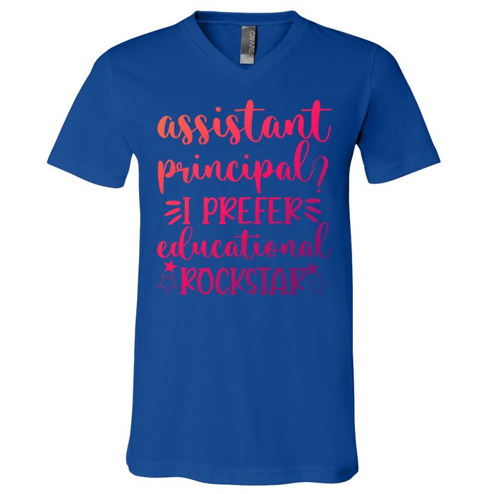 Funny Assistant Principal I Prefer Educational Rockstar Gift Cute Gift V-Neck T-Shirt