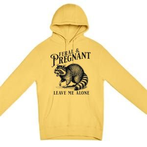 Feral And Pregnant Racoon Premium Pullover Hoodie