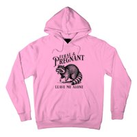 Feral And Pregnant Racoon Hoodie