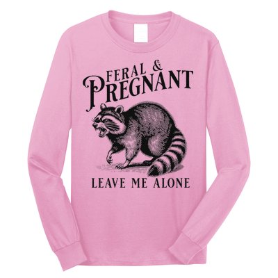 Feral And Pregnant Racoon Long Sleeve Shirt