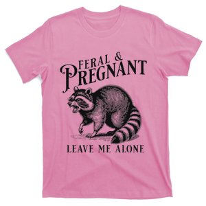 Feral And Pregnant Racoon T-Shirt