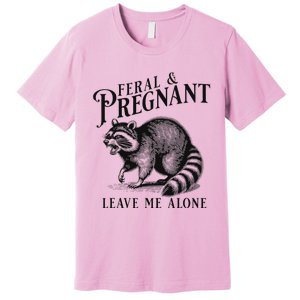 Feral And Pregnant Racoon Premium T-Shirt