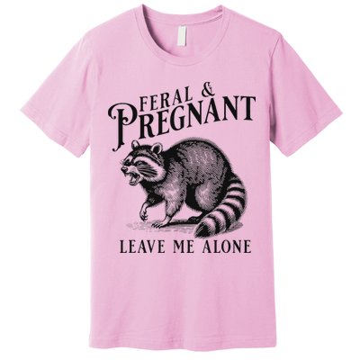 Feral And Pregnant Racoon Premium T-Shirt