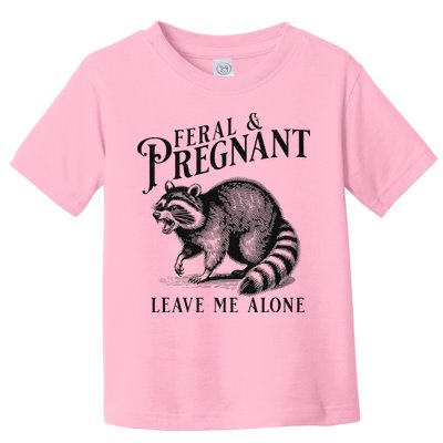 Feral And Pregnant Racoon Toddler T-Shirt