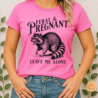 Feral And Pregnant Racoon Womens T-Shirt