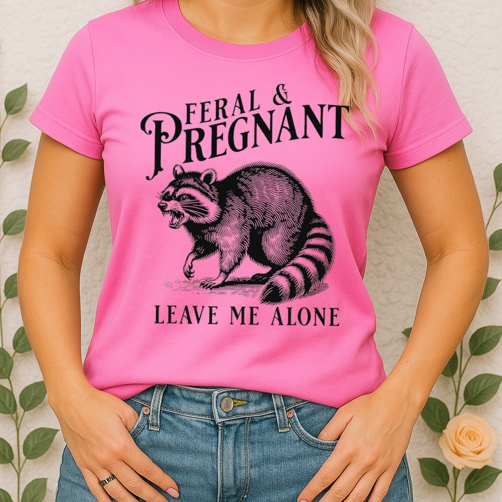 Feral And Pregnant Racoon Womens T-Shirt