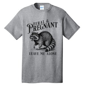 Feral And Pregnant Racoon Tall T-Shirt