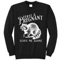 Feral And Pregnant Leave Me Alone Funny Pregnancy Humor Sweatshirt