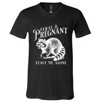 Feral And Pregnant Leave Me Alone Funny Pregnancy Humor V-Neck T-Shirt