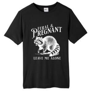 Feral And Pregnant Leave Me Alone Funny Pregnancy Humor Tall Fusion ChromaSoft Performance T-Shirt