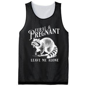 Feral And Pregnant Leave Me Alone Funny Pregnancy Humor Mesh Reversible Basketball Jersey Tank