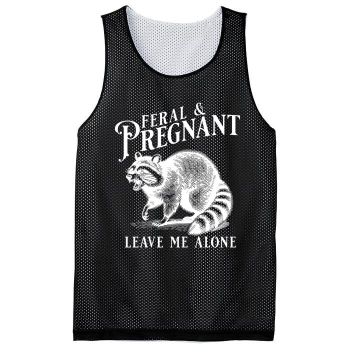 Feral And Pregnant Leave Me Alone Funny Pregnancy Humor Mesh Reversible Basketball Jersey Tank