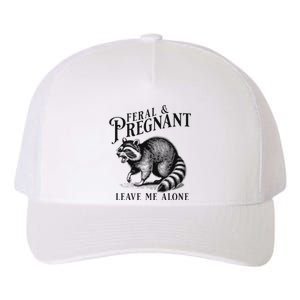 Feral And Pregnant Leave Me Alone Funny Pregnancy Humor Yupoong Adult 5-Panel Trucker Hat