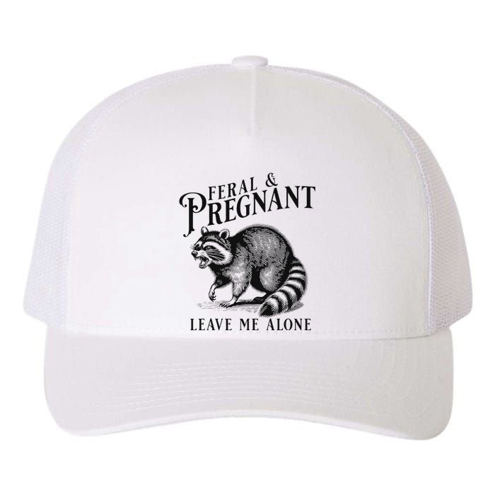 Feral And Pregnant Leave Me Alone Funny Pregnancy Humor Yupoong Adult 5-Panel Trucker Hat