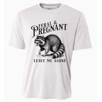 Feral And Pregnant Leave Me Alone Funny Pregnancy Humor Cooling Performance Crew T-Shirt