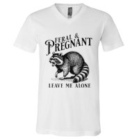 Feral And Pregnant Leave Me Alone Funny Pregnancy Humor V-Neck T-Shirt