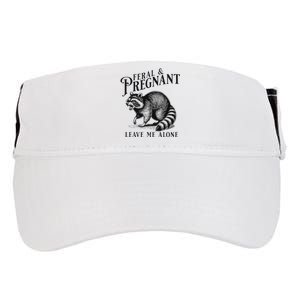 Feral And Pregnant Leave Me Alone Funny Pregnancy Humor Adult Drive Performance Visor