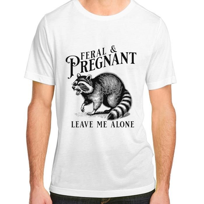 Feral And Pregnant Leave Me Alone Funny Pregnancy Humor Adult ChromaSoft Performance T-Shirt