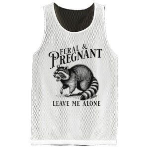 Feral And Pregnant Leave Me Alone Funny Pregnancy Humor Mesh Reversible Basketball Jersey Tank