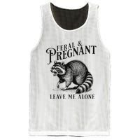 Feral And Pregnant Leave Me Alone Funny Pregnancy Humor Mesh Reversible Basketball Jersey Tank