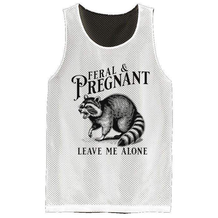 Feral And Pregnant Leave Me Alone Funny Pregnancy Humor Mesh Reversible Basketball Jersey Tank