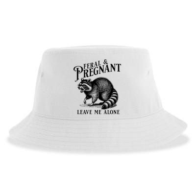 Feral And Pregnant Leave Me Alone Funny Pregnancy Humor Sustainable Bucket Hat
