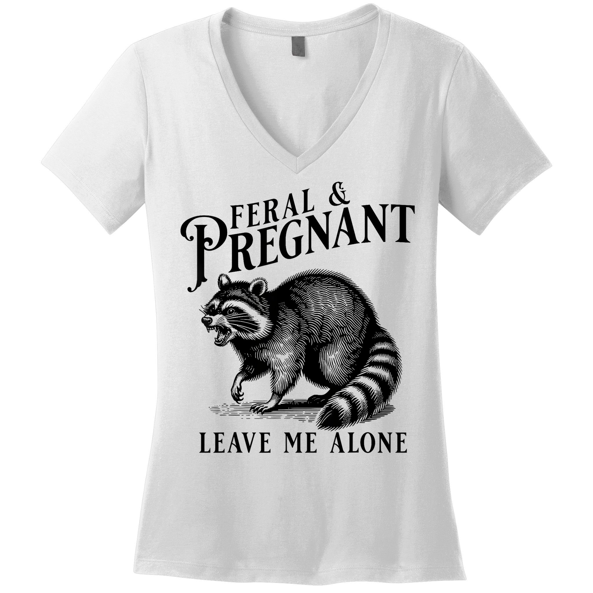 Feral And Pregnant Leave Me Alone Funny Pregnancy Humor Women's V-Neck T-Shirt