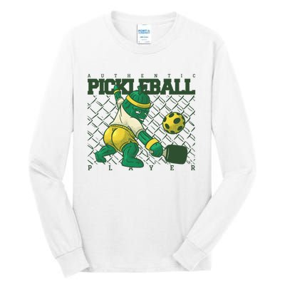 Funny Authentic Pickleball Sport Player Tall Long Sleeve T-Shirt