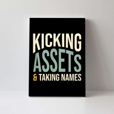 Funny Accounting Pun Kicking Assets And Taking Names Canvas