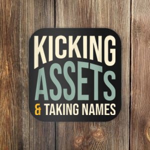 Funny Accounting Pun Kicking Assets And Taking Names Coaster