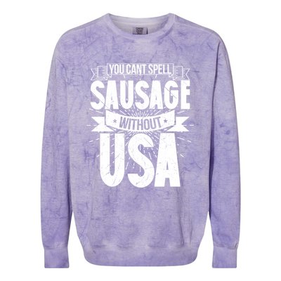 Funny American Patriotic You Can’t Spell Sausage Without Usa Great Gift Colorblast Crewneck Sweatshirt