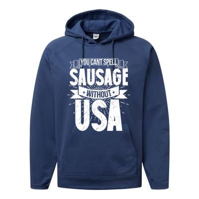 Funny American Patriotic You Can’t Spell Sausage Without Usa Great Gift Performance Fleece Hoodie