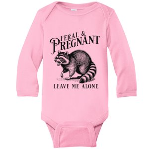 Feral And Pregnant Leave Me Alone Funny Pregnancy Humor Baby Long Sleeve Bodysuit