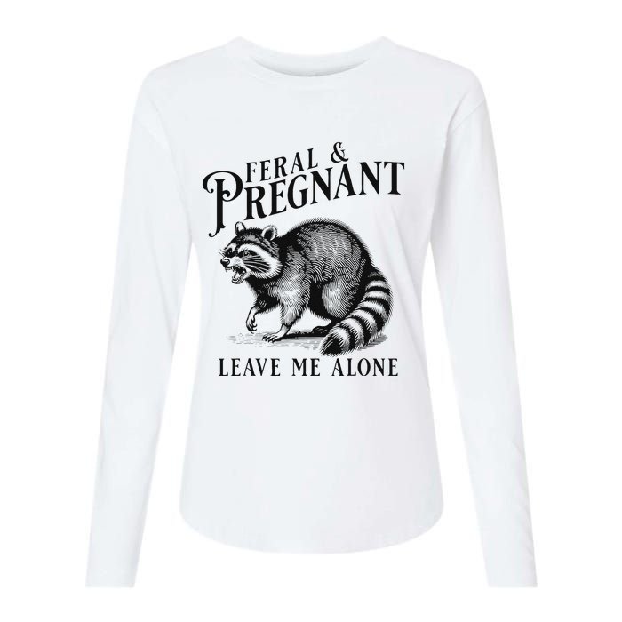 Feral And Pregnant Leave Me Alone Funny Pregnancy Humor Womens Cotton Relaxed Long Sleeve T-Shirt