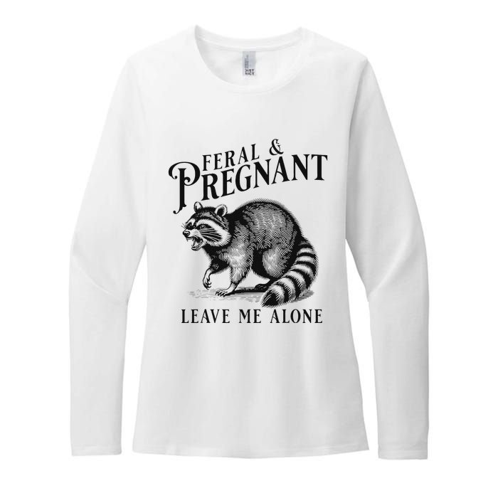 Feral And Pregnant Leave Me Alone Funny Pregnancy Humor Womens CVC Long Sleeve Shirt