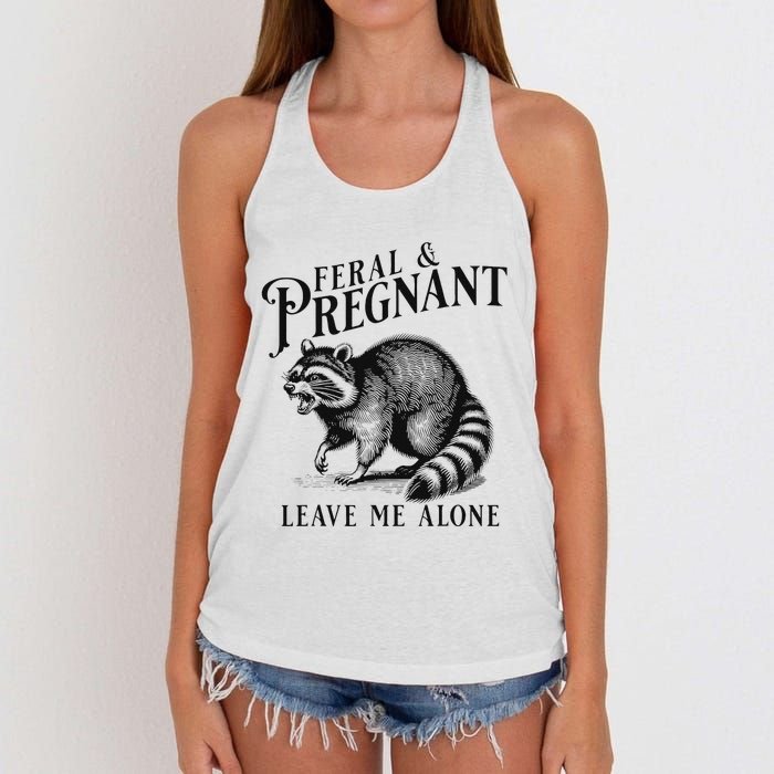 Feral And Pregnant Leave Me Alone Funny Pregnancy Humor Women's Knotted Racerback Tank