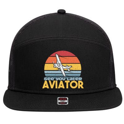 Funny Airplane Pilot Costume See You Later Aviator Pilot Meaningful Gift 7 Panel Mesh Trucker Snapback Hat