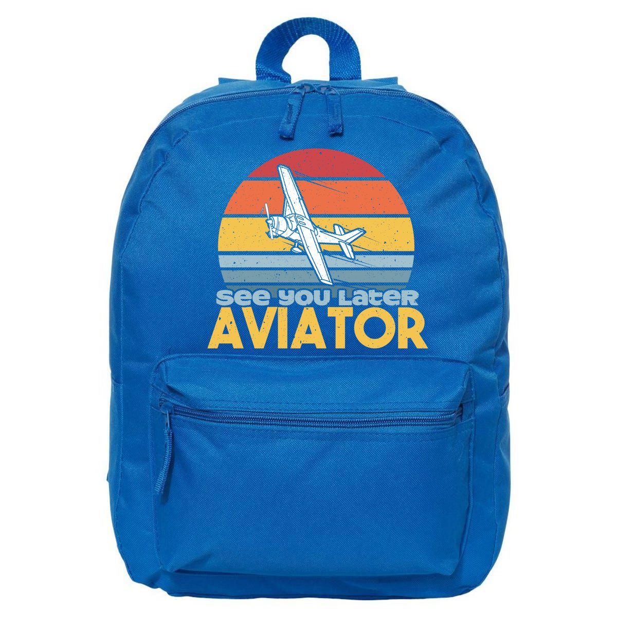 Funny Airplane Pilot Costume See You Later Aviator Pilot Meaningful Gift 16 in Basic Backpack