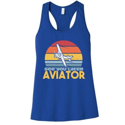 Funny Airplane Pilot Costume See You Later Aviator Pilot Meaningful Gift Women's Racerback Tank