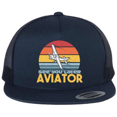 Funny Airplane Pilot Costume See You Later Aviator Pilot Meaningful Gift Flat Bill Trucker Hat