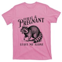 Feral And Pregnant Leave Me Alone T-Shirt