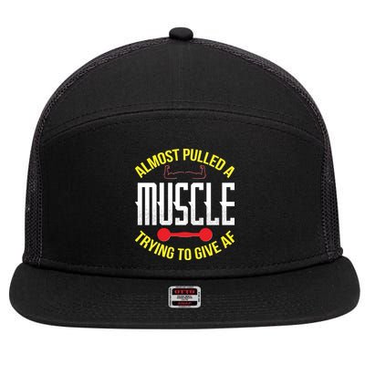 Funny Almost Pulled A Muscle Trying To Give A AF 7 Panel Mesh Trucker Snapback Hat