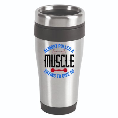 Funny Almost Pulled A Muscle Trying To Give A AF 16oz Travel Tumbler