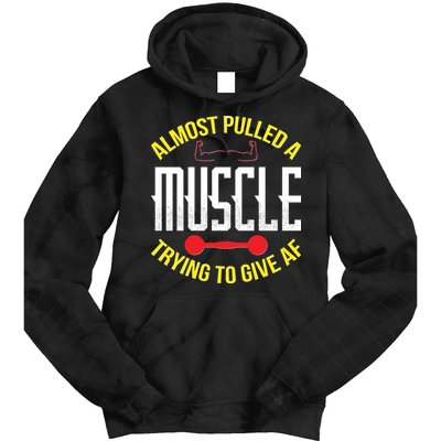 Funny Almost Pulled A Muscle Trying To Give A AF Tie Dye Hoodie