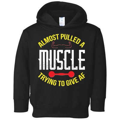 Funny Almost Pulled A Muscle Trying To Give A AF Toddler Hoodie