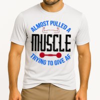 Funny Almost Pulled A Muscle Trying To Give A AF Performance Shirt