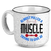 Funny Almost Pulled A Muscle Trying To Give A AF 15oz Campfire Ceramic Mug